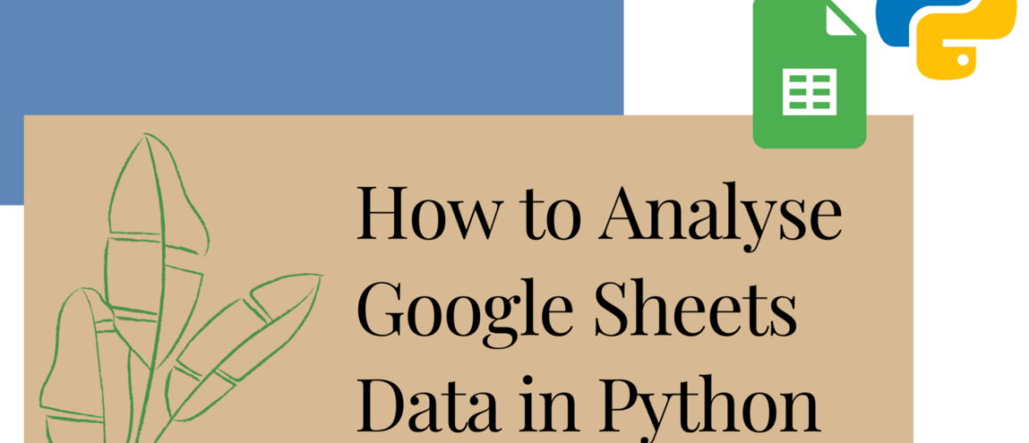 The words how to analyse google sheets data in python