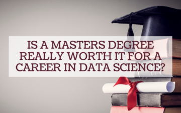 books and graduation cap with the words is a masters degree really worth it for a career in data science