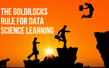 the goldilocks rule for data science learning